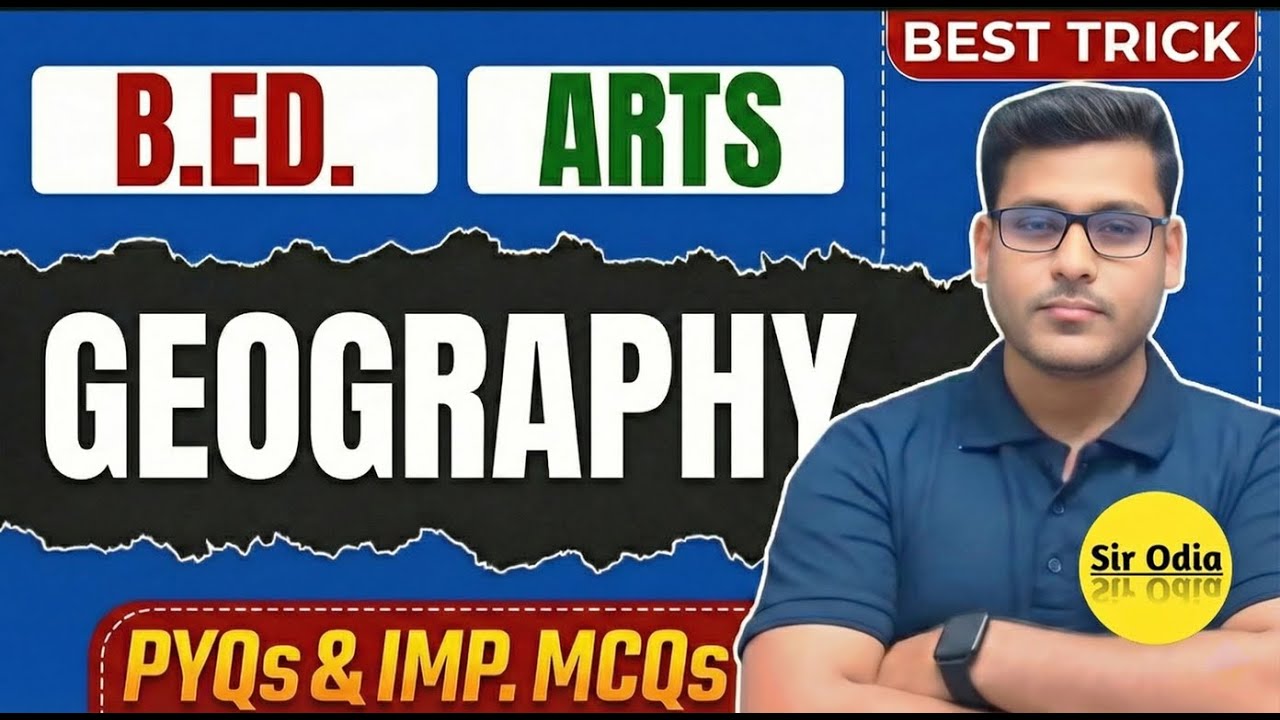 B.ED. Arts GEOGRAPHY PYQs & Important MCQs | OSSTET  Exam 2026 | By-DEBI SIR #osstet