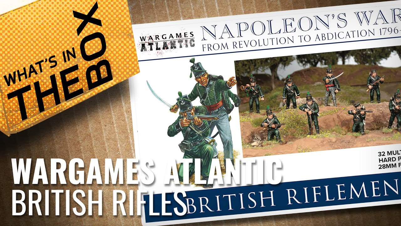 Unboxing: British Riflemen | Wargames Atlantic