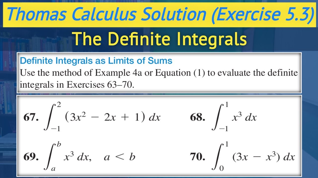 Thomas calculus exercise 5.3 Q67 - Q70 | Definite Integrals as Limits of Sums || Lec 22