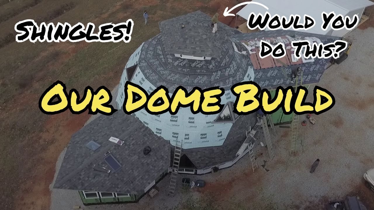 How To Shingle A Geodesic Dome Roof - Part One