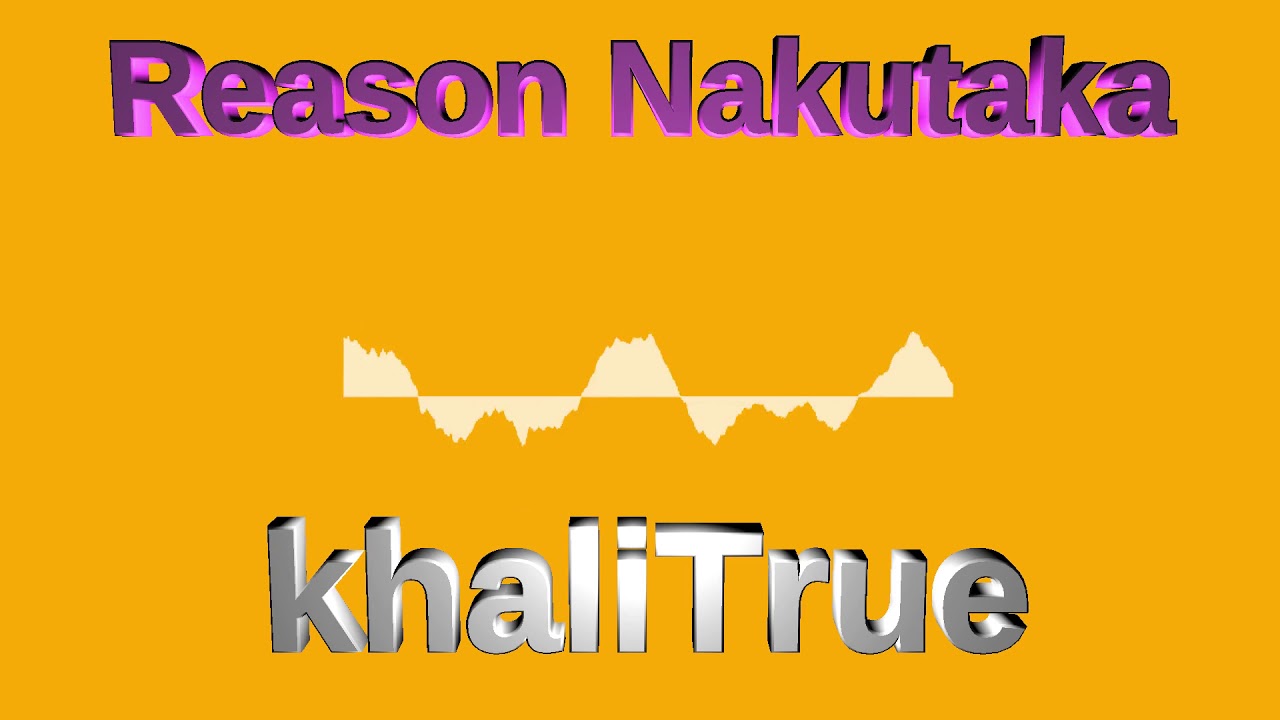 khaliTrue worst-Reason nakutaka