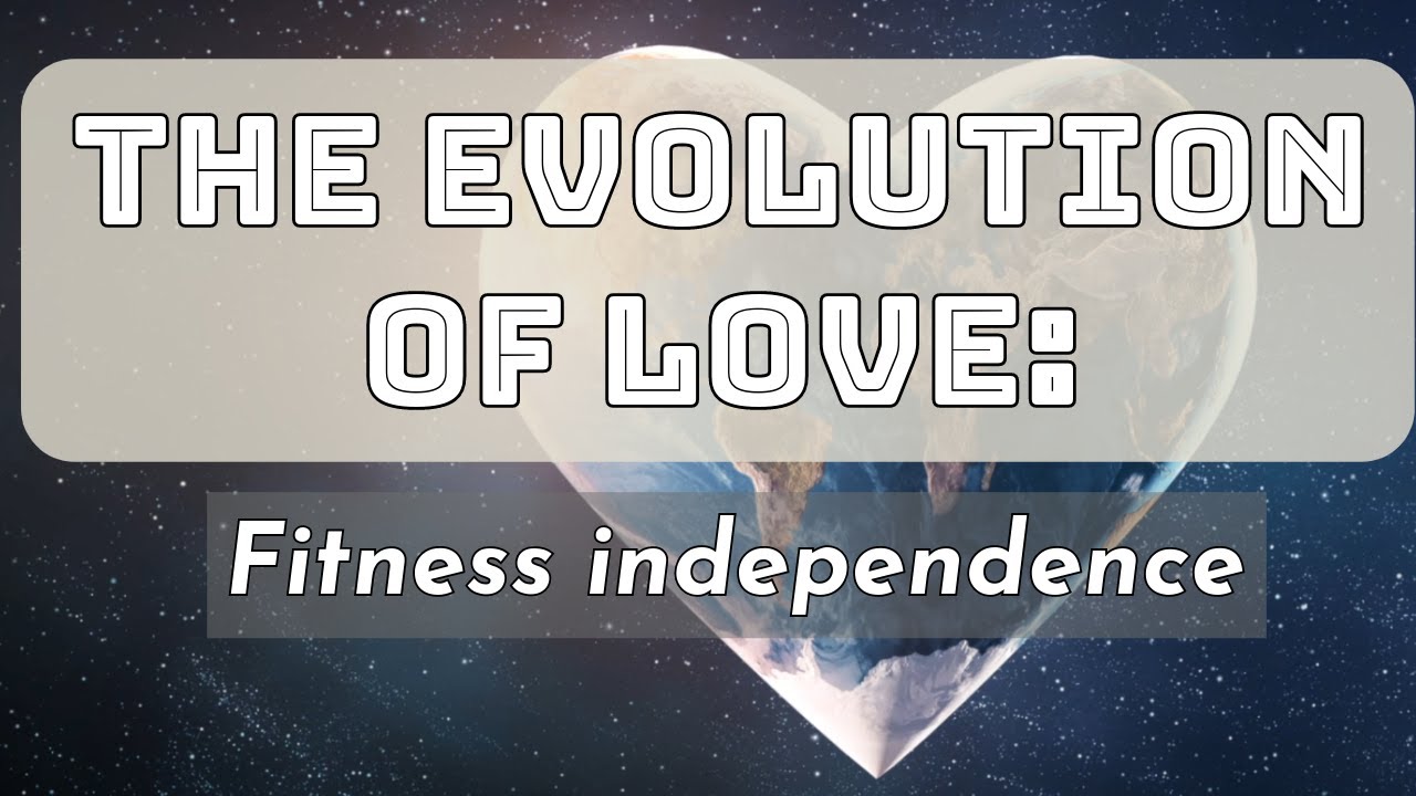 The Evolution of Love: Fitness indicators
