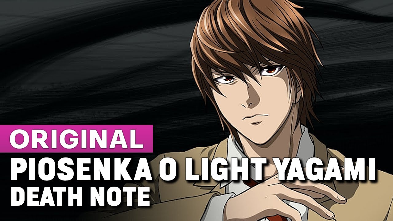 Piosenka o Light Yagami - Death Note (Muzyka Anime)