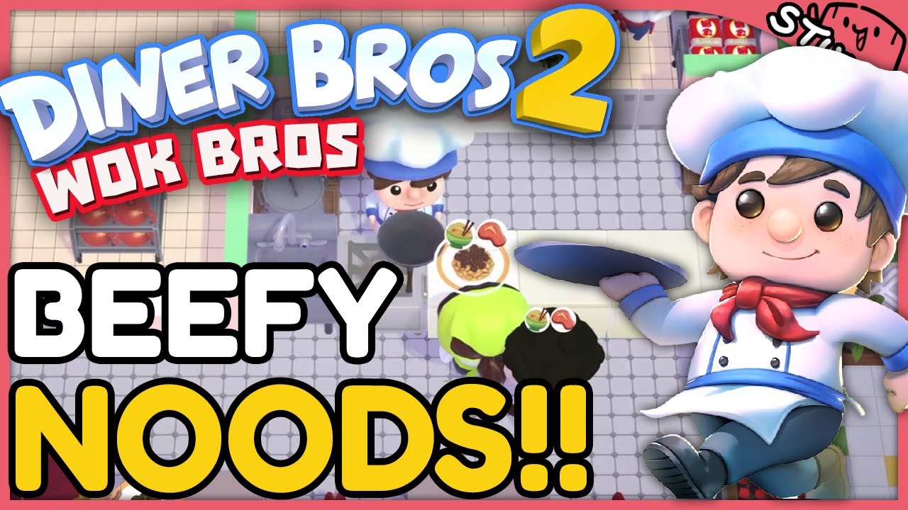 Big BEEFY NOODS!! - Diner Bros 2 (Wok Bros Update)