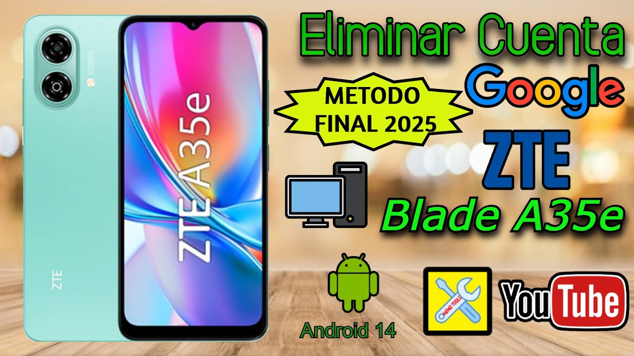 ZTE A35e (METODO FINAL 2025), ELIMINAR CUENTA GOOGLE, ANDROID 14