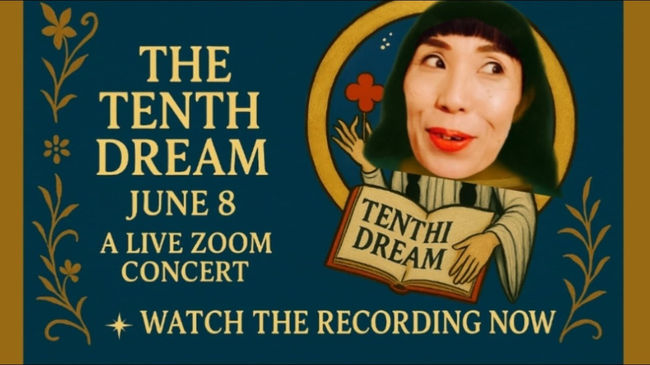 The Tenth Dream – Zoom Concert Recording (June 8, 2025)