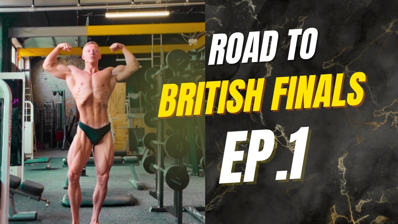 ROAD TO BRITISH FINALS - EP 1