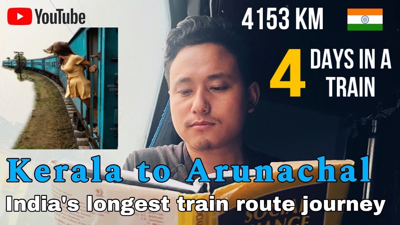 One Train Journey, Two Ends of India – Kerala to Arunachal Adventure!