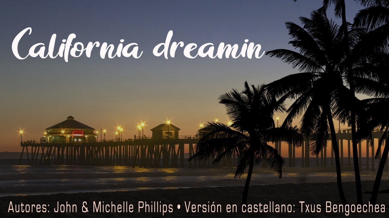California dreamin. The Mamas & the Papas. Adaptación al castellano. Versión española. Karaoke