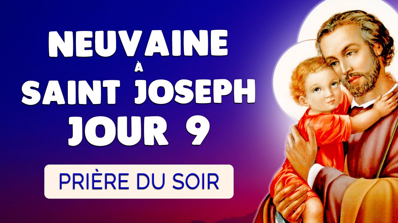 🙏 NEUVAINE à SAINT JOSEPH JOUR 9 🙏 Prière du Soir avec Saint Joseph