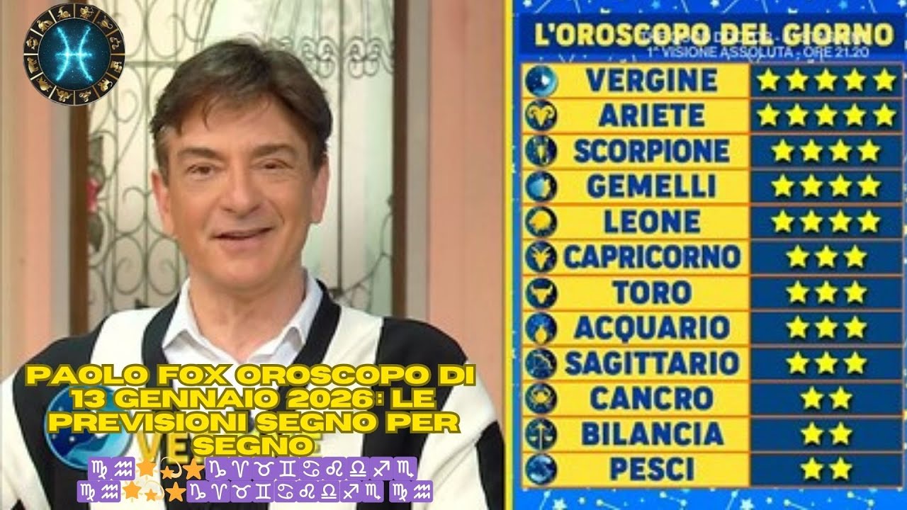 I Fatti vostri :Oroscopo Paolo Fox 13 gennaio 2026 &ndash; Le Previsioni Complete di Oggi  ♍♒🌟💫⭐♑♈♉♊♋♌♎♐