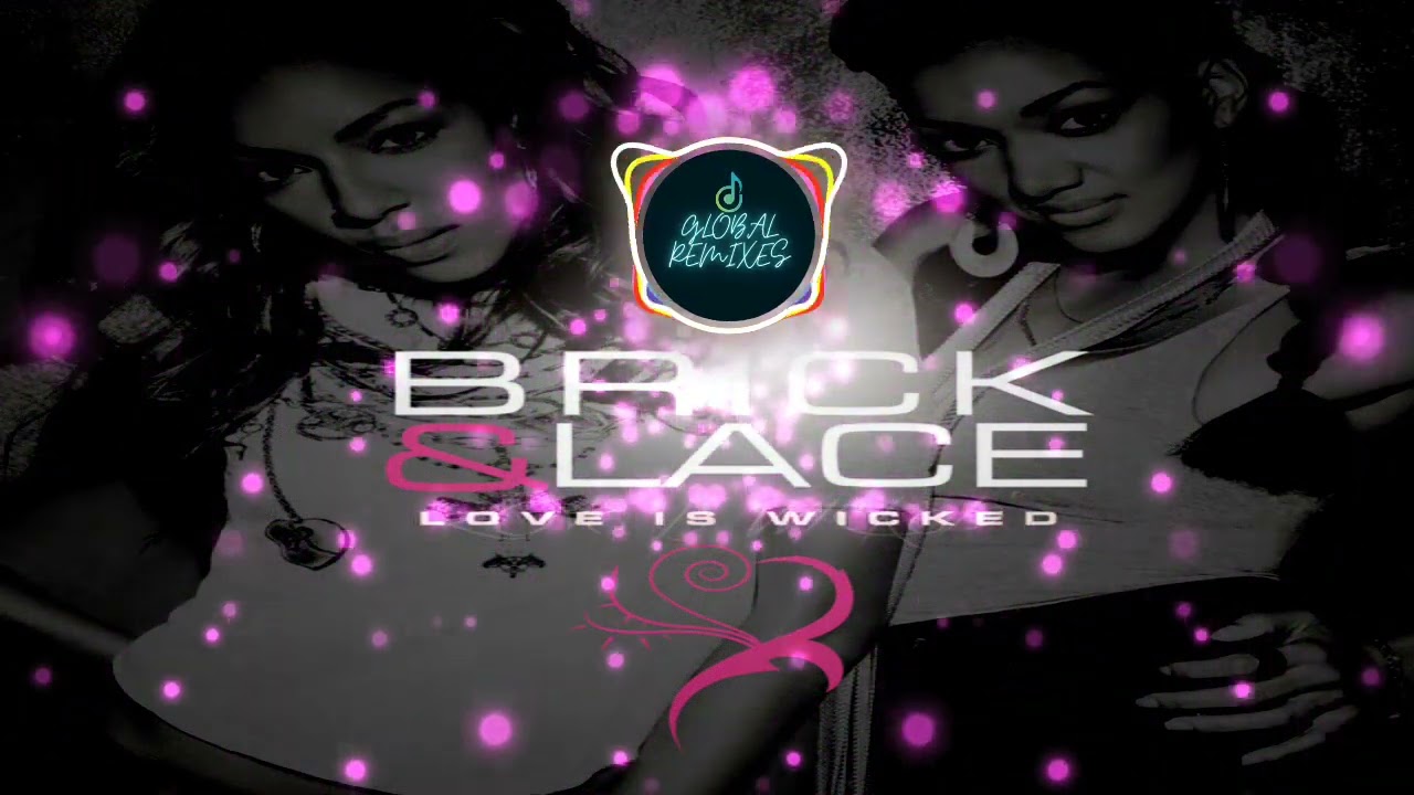 Brick & Lace - Love Is Wicked (Amanto Remix)