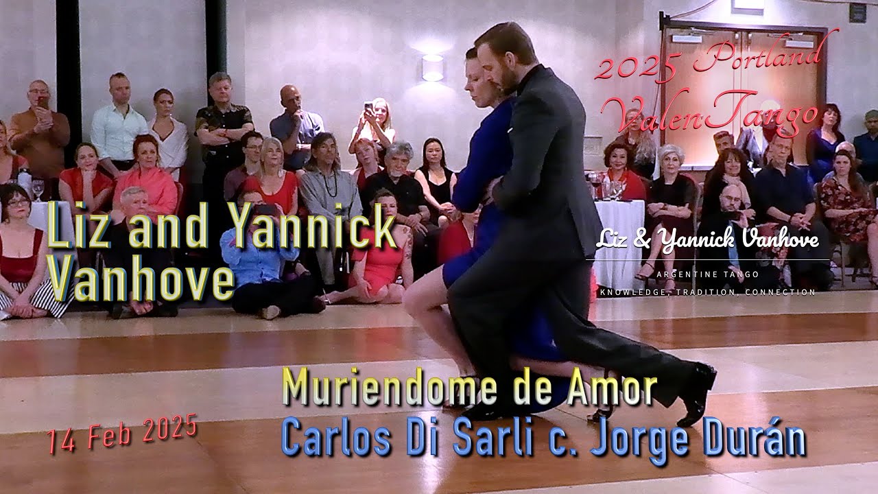 Liz and Yannick Vanhove - Muriendome de Amor - Di Sarli c. Durán - ValenTango 2025