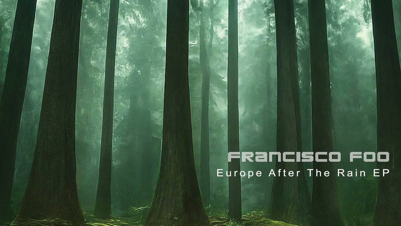 SRWAX27 . Francisco Foo - Europe After The Rain EP