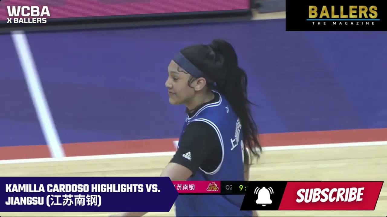 Kamilla Cardoso is BACK AT IT 🪣🔥 | Highlights vs Jiangsu | 12.16.24 | WCBA | Ballers Magazine