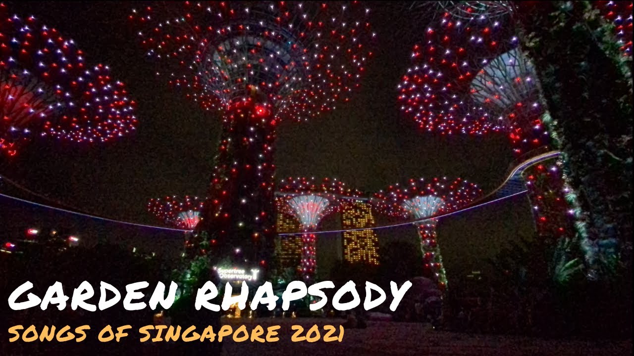 Gardens By The Bay Singapore - Garden Rhapsody - Songs of Singapore 2021 Full Show