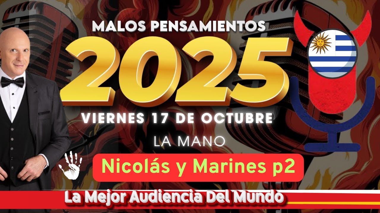 La Mano Nicolás y Marines Parte 2 Malos Pensamientos Viernes 17 De Octubre 2025