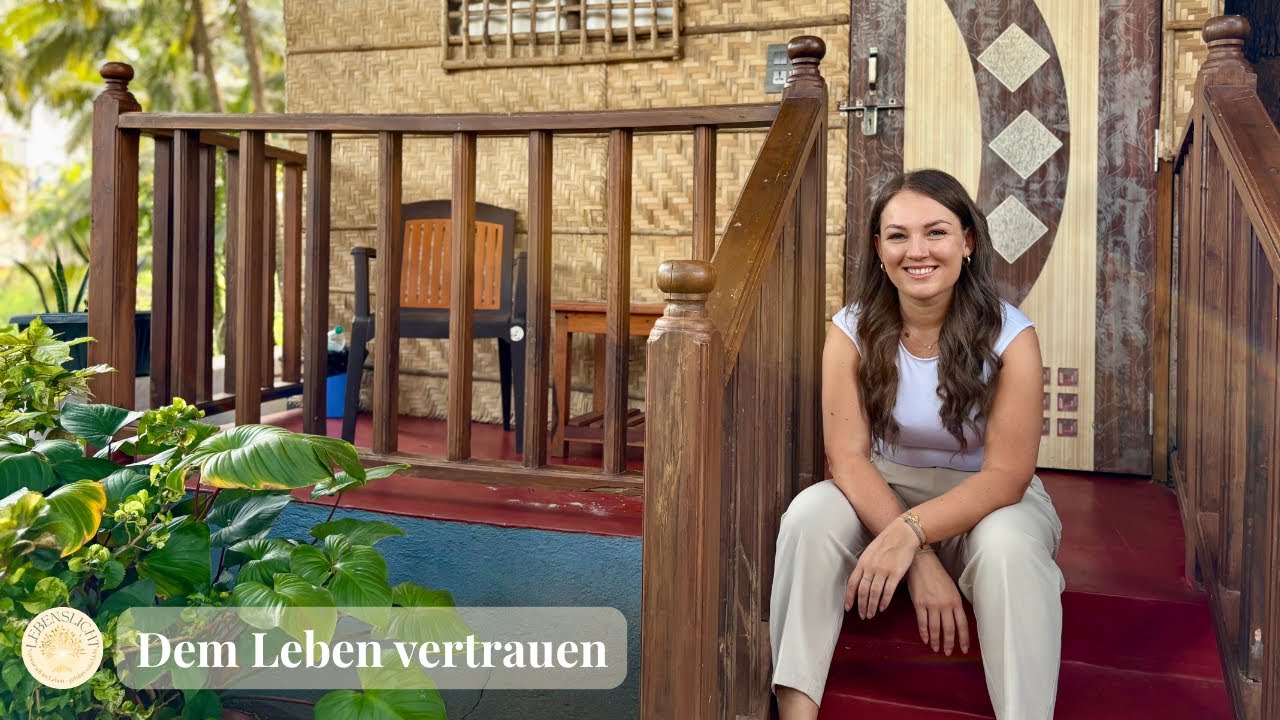 Dem Leben vertrauen: Warum ich mein altes Leben losgelassen habe