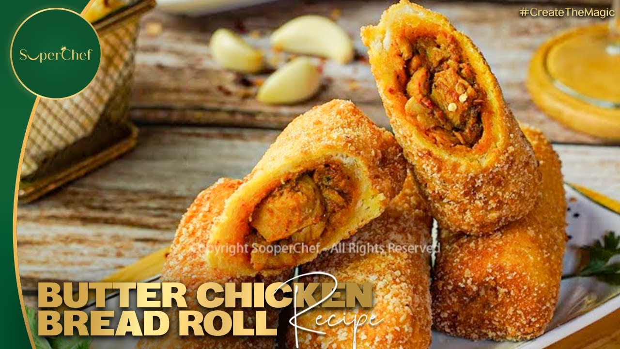 Butter Chicken Bread Roll Recipe by SooperChef (Ramzan Special Recipe)