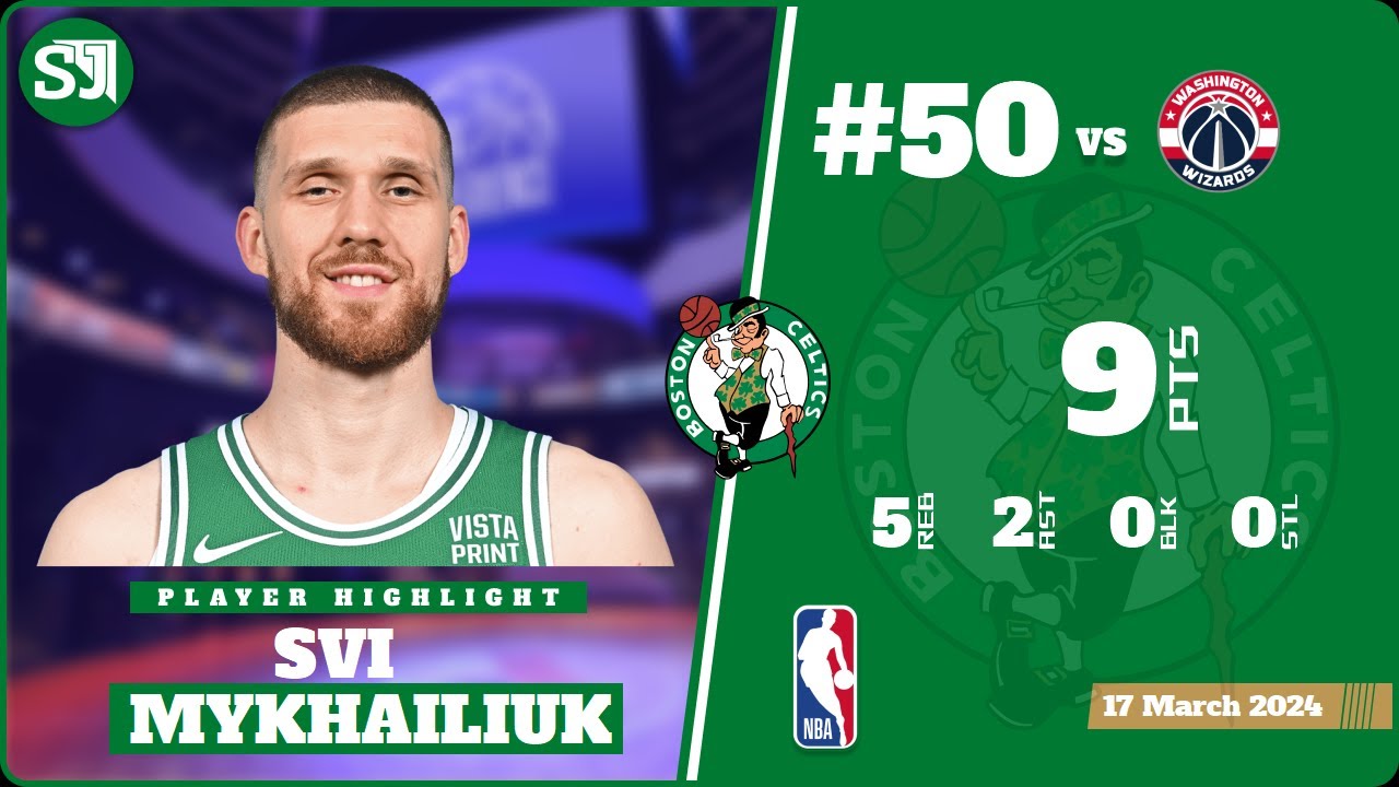 SVI MYKHAILIUK 9 PTS, 5 REB, 2 AST, 0 BLK, 0 STL vs WAS | 2023-2024 BOS | Player Full Highlights