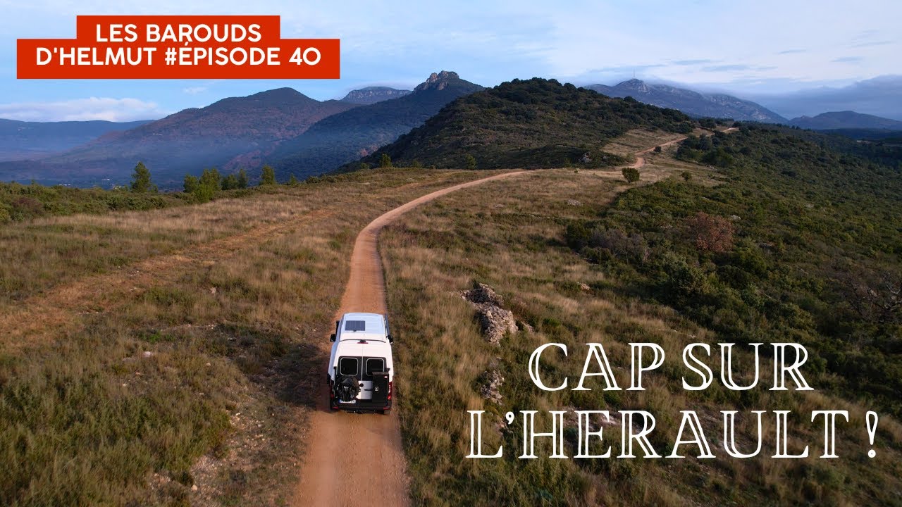 Road trip dans l'Hérault à bord de notre Sprinter 4X4 - découverte - randonnées