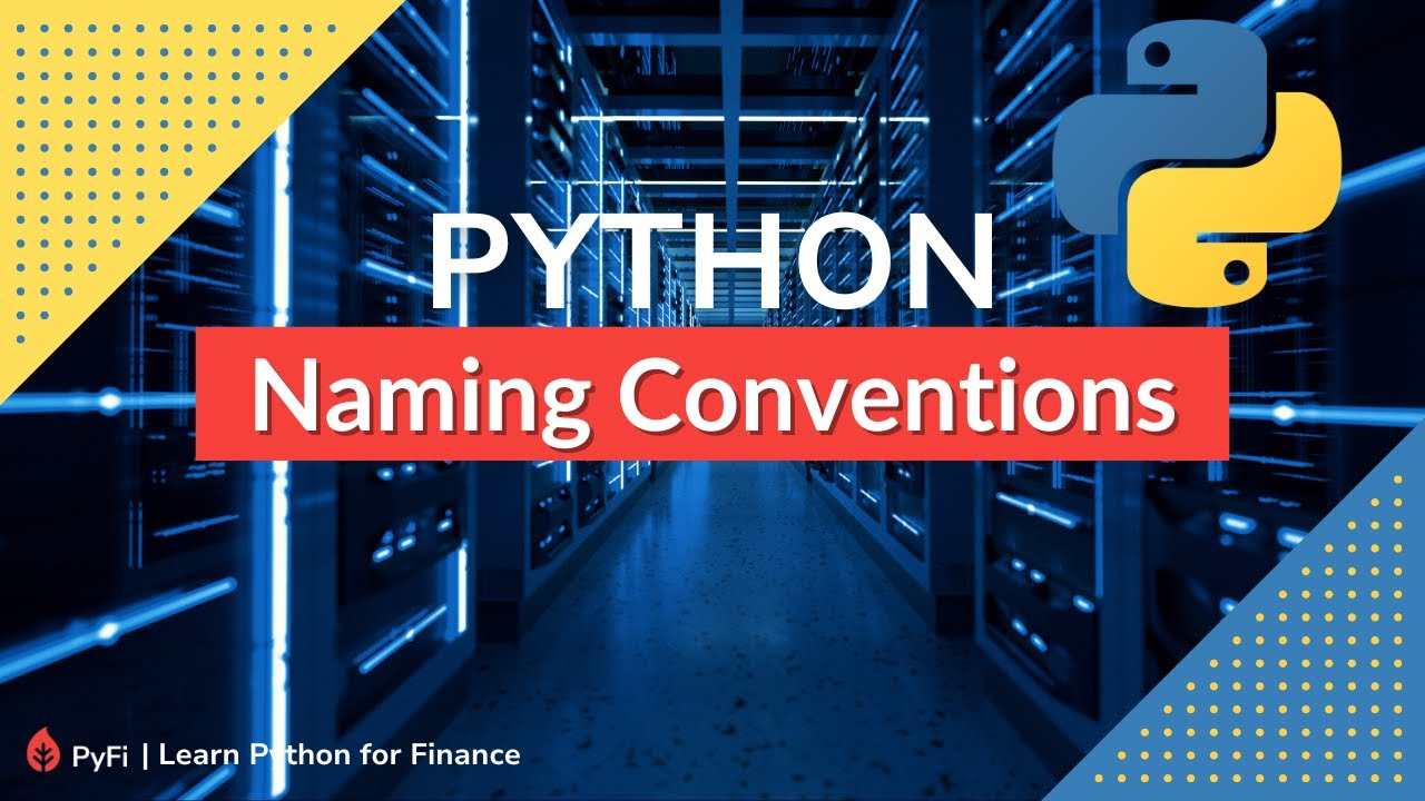 Python Tutorial - Naming Conventions