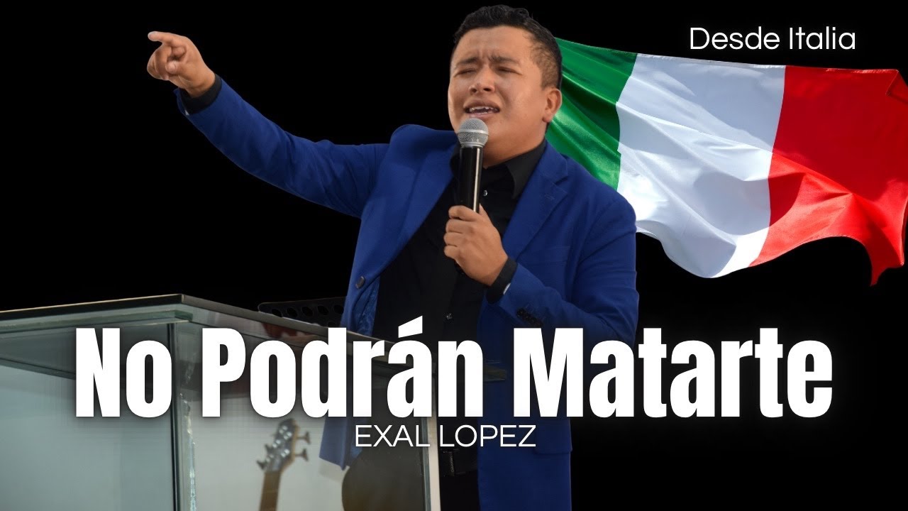 DESDE ITALIA || EXAL LÓPEZ || NO PODRÁN MATARTE || 2025