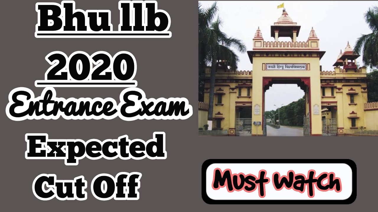 BHU LLB 2020 CUT OFF | BHU LLB ENTRANCE 2020 | Expected Cut Off 2020