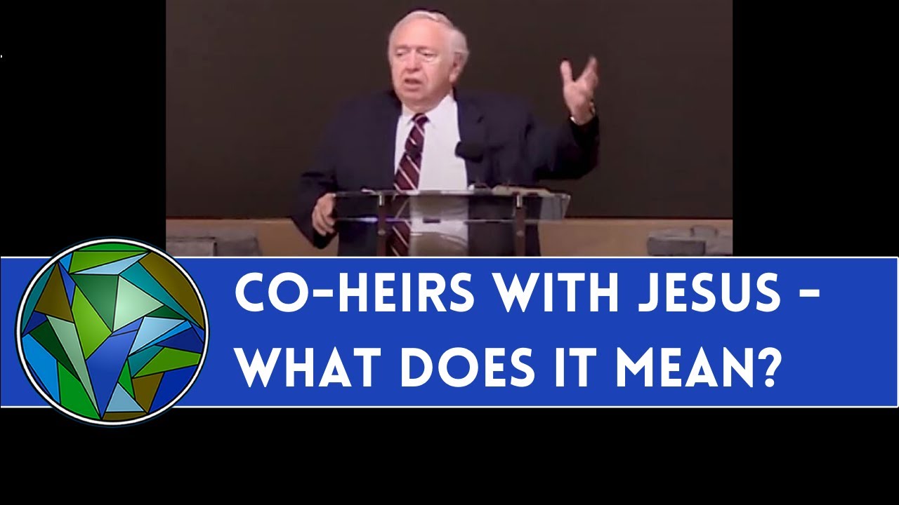 Co-Heirs with Jesus - What Does It Mean? - by J. Dan Gill