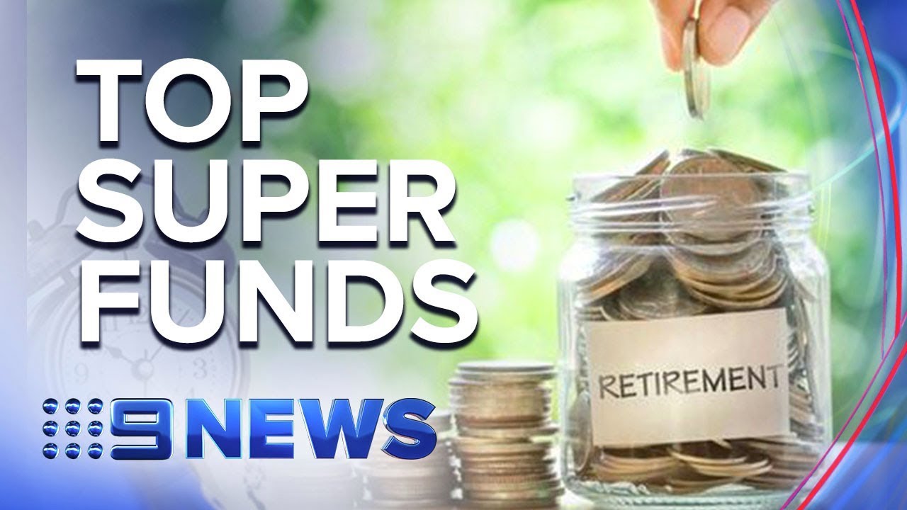 The best performing super funds | Nine News Australia