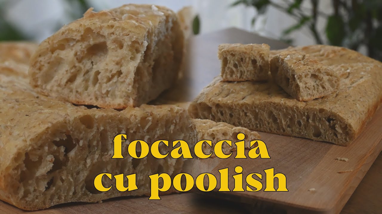 Focaccia cu poolish: textură aerată și aromă intensă | Reteta pas cu pas
