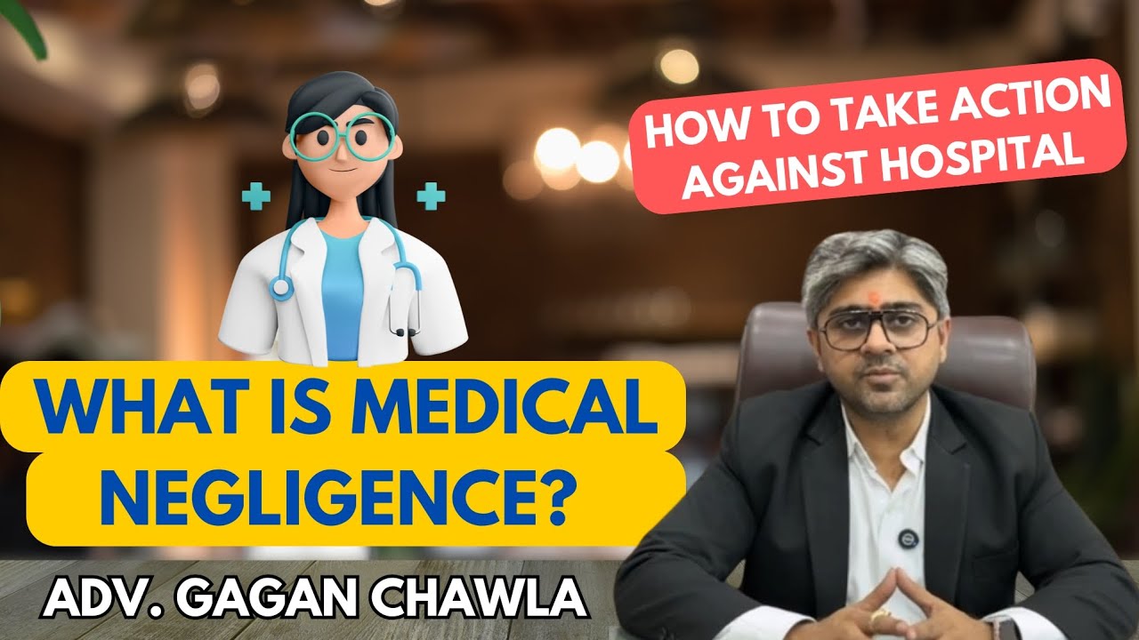 What Is Medical Negligence? How You Can Take Action Against Doctor and Hospital || BNG Law Associate