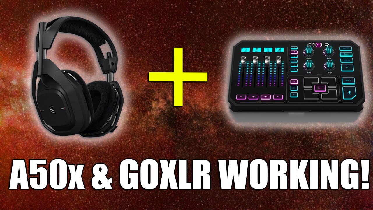 ASTRO A50x & GOXLR TUTORIAL