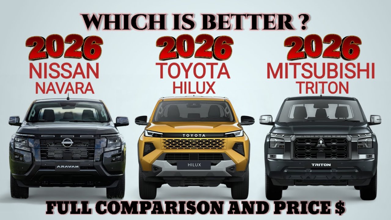 2026 Nissan Navara Vs 2026 Toyota Hilux Vs Mitsubishi Triton 2026 - Which is BETTER