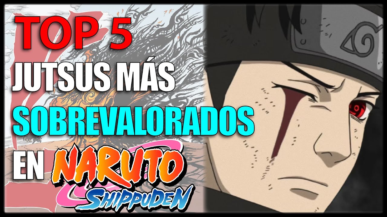 Top 5: Jutsus SOBREVALORADOS de Naruto