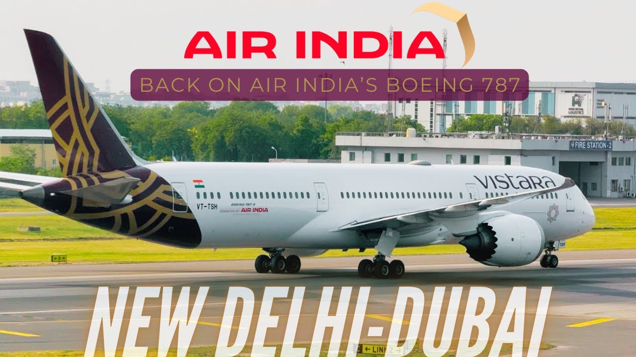 Air India Boeing 787-9 | New Delhi to Dubai | Air India Economy Class | Trip Report