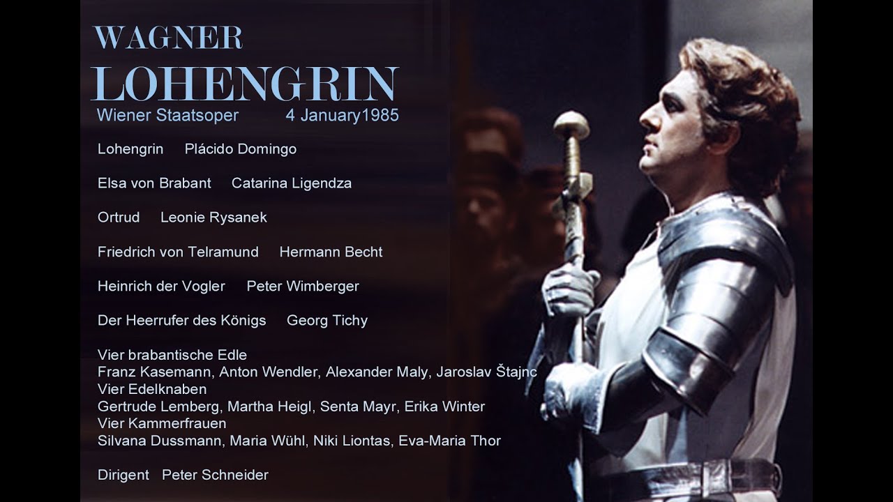 Wagner: Lohengrin   Domingo, Rysanek, Ligendza, Becht, Schneider   Vienna 4 January 1985