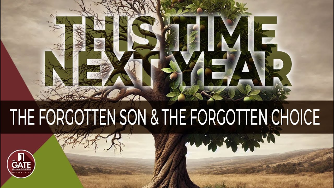 This Time Next Year   The Forgotten Son & The Forgotten Choice