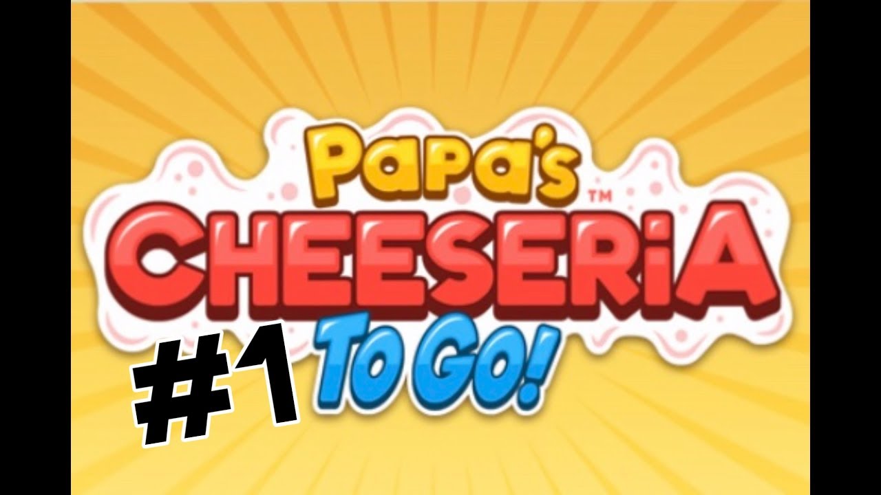 Papa's Cheeseria To Go: Tutorial & Day 2