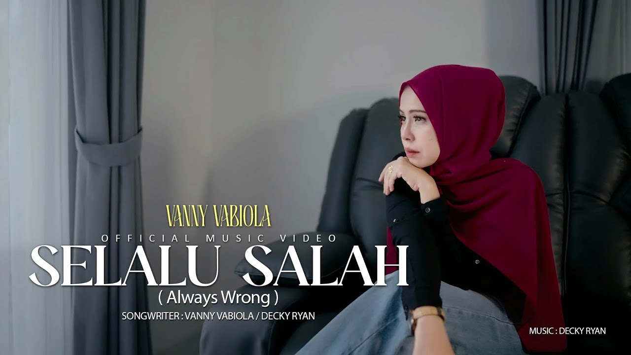 Vanny Vabiola - Selalu Salah (Official Music Video)