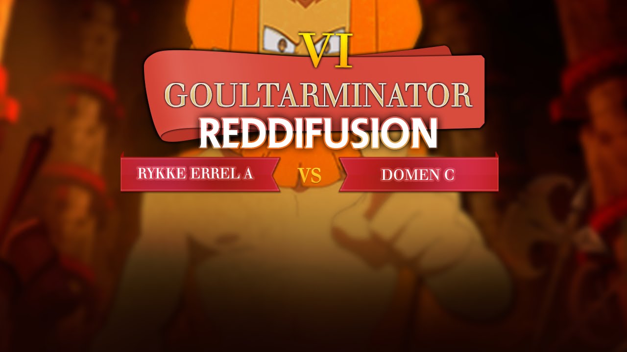 (GOULTARMINATOR 6) Rykke Errel A VS Domen C