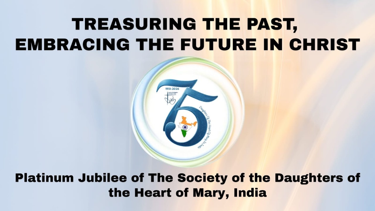 PLATINUM JUBILEE OF THE SOCIETY OF THE DAUGHTERS OF THE HEART OF MARY | INDIA | 28 FEBRUARY 2026