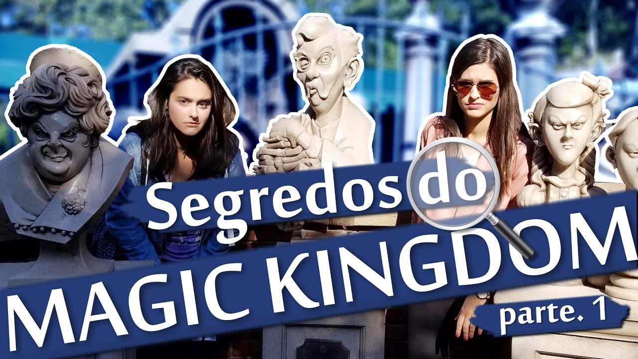 7 Segredos do Magic Kingdom | Riscando da Lista