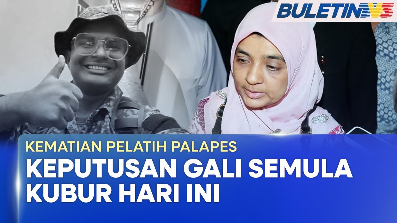 KEMATIAN PELATIH PALAPES | Keputusan Permohonan Gali Semula Diketahui Hari Ini