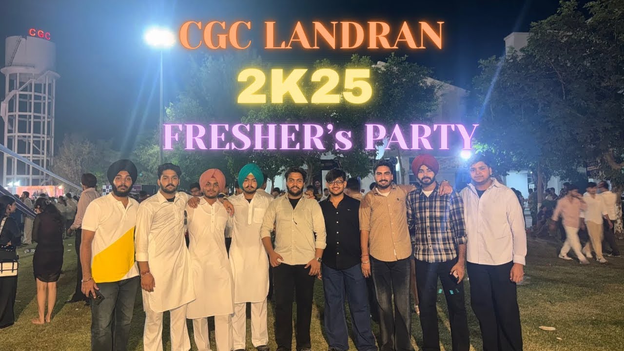 CGC LANDRAN FRESHERS PARTY 2K25