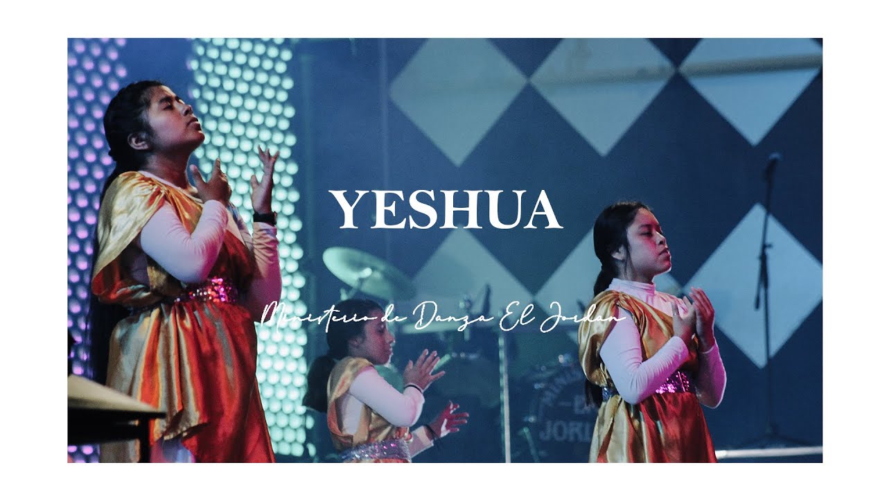 Yeshua (Maverick City Música) [Ministerio de Danza El Jordan]
