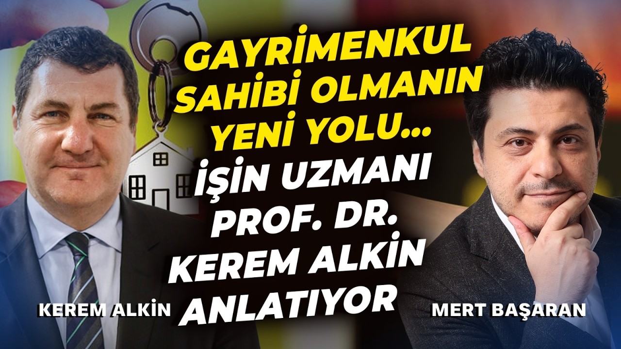 Gayrimenkul Sertifikası Nedir, Ne Değildir? Bir Bilene Danıştık | Prof. Dr. Kerem Alkin-Mert Başaran