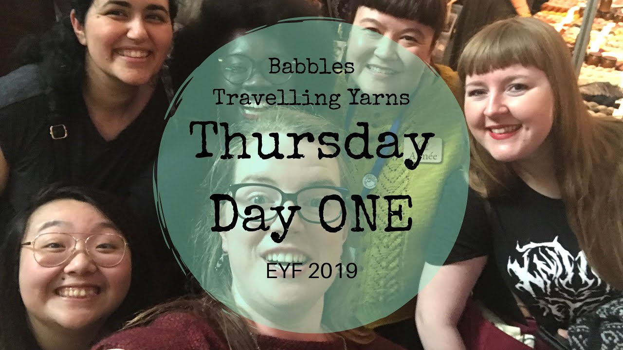 Edinburgh Yarn Festival : THURSDAY 21/3/19