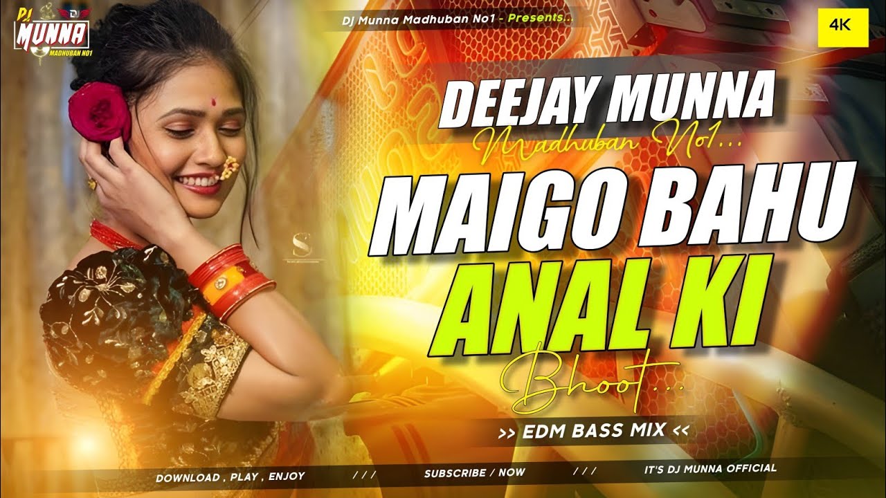 Maigo Bahu Anal Hi Ki Bhoot New Khortha Song Edm Lover Tabahi Mix Dj Munna Madhuban