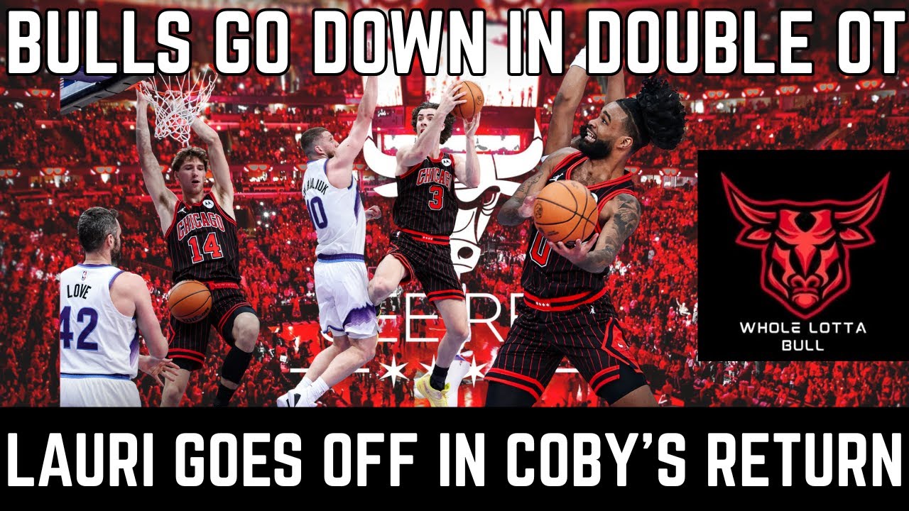 Bulls Go Down In Double OT | Lauri Goes Off In Coby's Return
